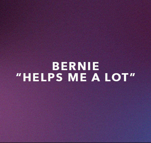 Bernie- Helps Me A Lot